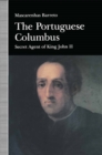 Image for Portuguese Columbus: Secret Agent of King John II