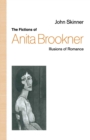 Image for The fictions of Anita Brookner: illusions of romance