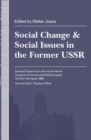 Image for Social change and social issues in the former USSR: selected papers from the Fourth World Congress for Soviet and East European Studies, Harrogate, 1990