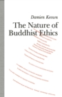 Image for The nature of Buddhist ethics.