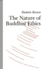 Image for The Nature of Buddhist Ethics