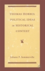 Image for Thomas Hobbes: Political Ideas in Historical Context