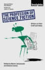 Image for The profession of science fiction: SF writers on their craft and ideas
