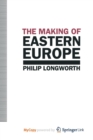 Image for The Making of Eastern Europe