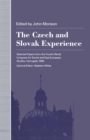 Image for The Czech and Slovak Experience: Selected Papers from the Fourth World Congress for Soviet and East European Studies, Harrogate, 1990