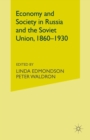 Image for Economy and Society in Russia and the Soviet Union, 1860-1930: Essays for Olga Crisp