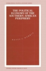 Image for The Political Economy of the Southern African Periphery