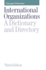 Image for International Organizations : A Dictionary and Directory