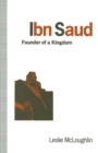 Image for Ibn Saud: Founder of a Kingdom