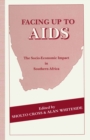 Image for Facing Up to Aids: The Socio-economic Impact in Southern Africa