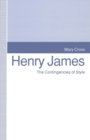 Image for Henry James: The Contingencies of Style