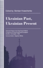 Image for Ukrainian Past, Ukrainian Present: Selected Papers from the Fourth World Congress for Soviet and East European Studies, Harrogate, 1990