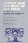 Image for Keynes and the role of the state: the tenth Keynes Seminar held at the University of Kent at Canterbury, 1991