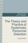 Image for The Theory and Practice of Systematic Personnel Selection