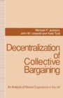 Image for Decentralization of collective bargaining: an analysis of recent experience in the UK
