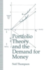 Image for Portfolio Theory and the Demand for Money