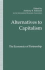 Image for Alternatives to capitalism: the economics of partnership  : the economics of partnership