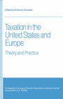 Image for Taxation in the United States and Europe: Theory and Practice
