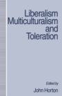 Image for Liberalism, multiculturalism and toleration