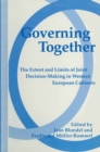 Image for Governing Together: The Extent and Limits of Joint Decision-making in Western European Cabinets