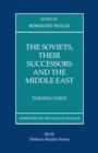 Image for The Soviets, Their Successors and the Middle East: Turning Point