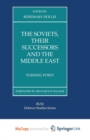 Image for The Soviets, Their Successors and the Middle East