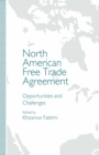 Image for North American Free Trade Agreement: Opportunities and Challenges