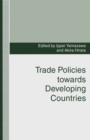 Image for Trade Policies Towards Developing Countries
