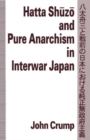 Image for Hatta Shuzo and Pure Anarchism in Interwar Japan