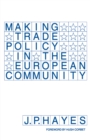 Image for Making Trade Policy in the European Community