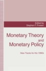Image for Monetary Theory and Monetary Policy: New Tracks for the 1990s
