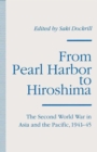Image for From Pearl Harbor to Hiroshima : The Second World War in Asia and the Pacific, 1941-45