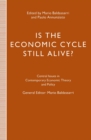 Image for Is the Economic Cycle Still Alive?: Theory, Evidence and Policies