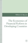 Image for The economics of financial reform in developing countries