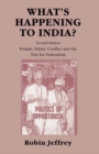 Image for What&#39;s Happening to India?: Punjab, Ethnic Conflict, and the Test for Federalism