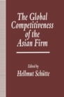 Image for Global Competitiveness of the Asian Firm