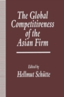 Image for The Global Competitiveness of the Asian Firm