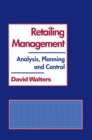 Image for Retailing Management: Analysis, Planning and Control