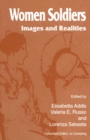 Image for Women Soldiers: Images and Realities