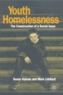 Image for Youth Homelessness: The Construction of a Social Issue