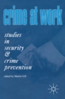 Image for Crime at work: studies in security and crime prevention