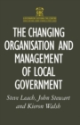 Image for Changing Organisation and Management of Local Government