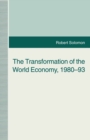 Image for The Transformation of the World Economy, 1980-93