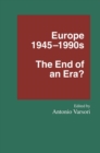 Image for Europe 1945-1990s: The End of an Era?