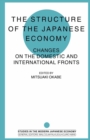 Image for Structure of the Japanese Economy: Changes on the Domestic and International Fronts
