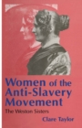 Image for Women of the Anti-slavery Movement: The Weston Sisters