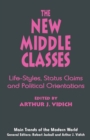 Image for The New Middle Classes: Life-styles, Status Claims and Political Orientations