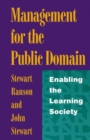 Image for Management for the Public Domain: Enabling the Learning Society