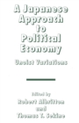 Image for A Japanese approach to political economy: Unoist variations