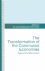 Image for Transformation of the Communist Economies: Against the Mainstream